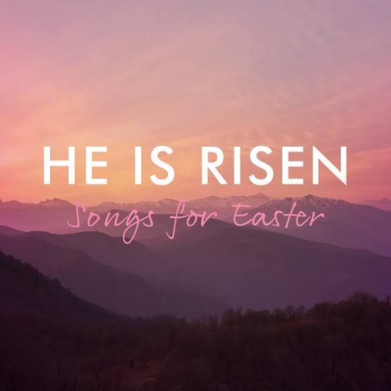 He Is Risen - Songs For Easter