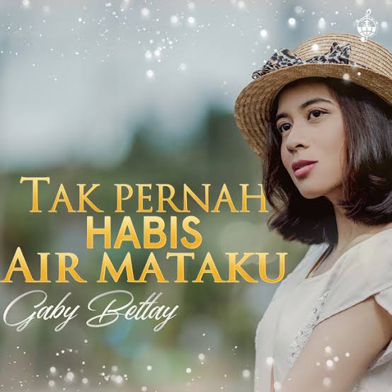 Tak Pernah Habis Air Mataku by Gaby Bettay