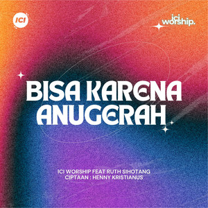 Bisa Karena Anugerah