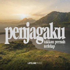 Penjagaku Takkan Pernah Terlelap