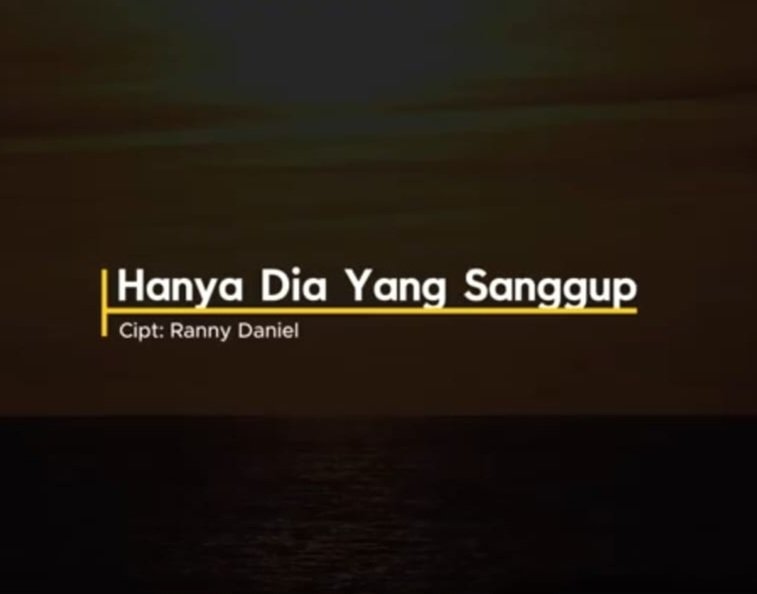 Hanya Dia Yang Sanggup