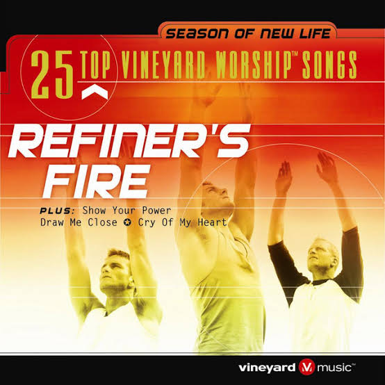 25 Top Vineyard Worship  Songs: Refiner's Fire (Live)