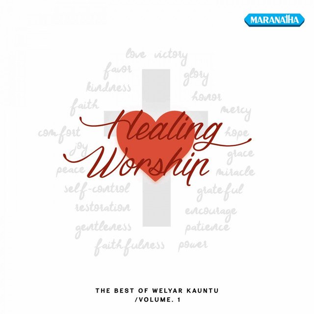 Healing Worship (The Best Of Welyar Kauntu, Vol. 1)